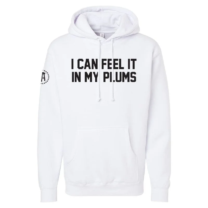 I Can Feel It In My Plums Hoodie Adventure Adventure